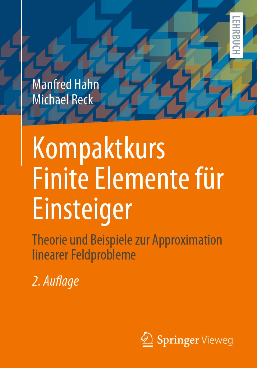 Kompaktkurs Finite Elemente für Einsteiger - Manfred Hahn